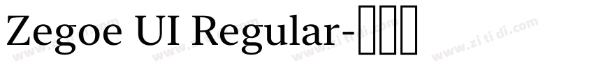 Zegoe UI Regular字体转换 Zegoe UI Regular字体转换